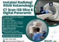 RSUD Kotamobagu Kini Memiliki Alkes CT Scan 128 Slice Dan Digital Panoramic